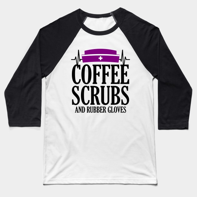 Coffee Scrubs and Rubber Gloves Baseball T-Shirt by colorsplash